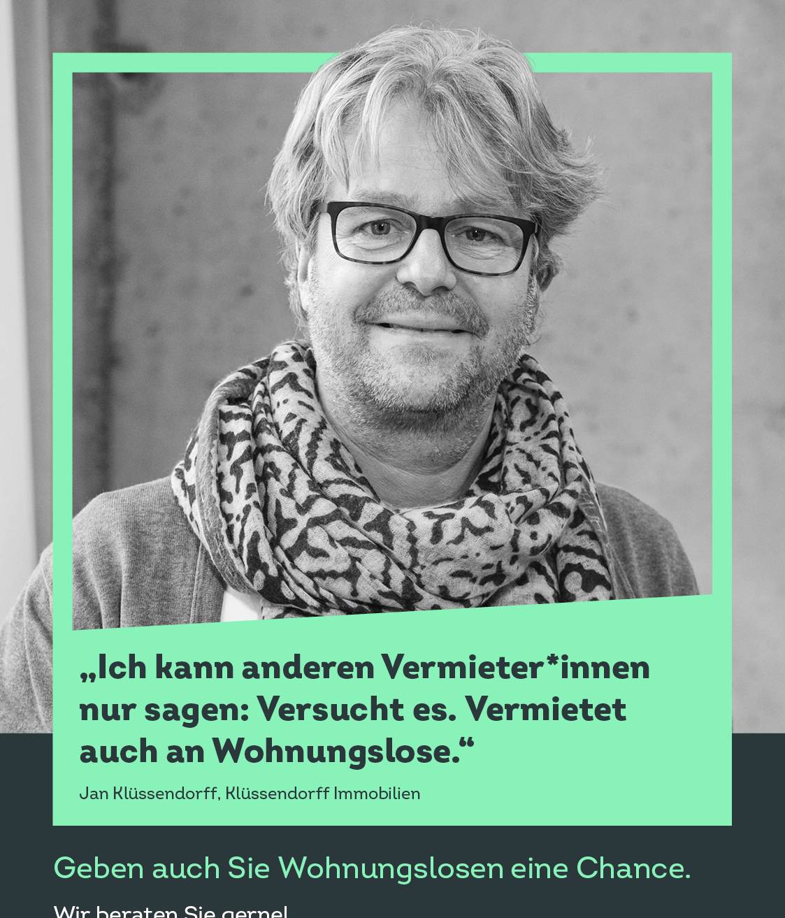  Die Plakat- und Online-Kampagne soll Vermieterinnen und Vermieter dazu ermutigen, Wohnungen an wohnungslose  Menschen zu vermieten. 